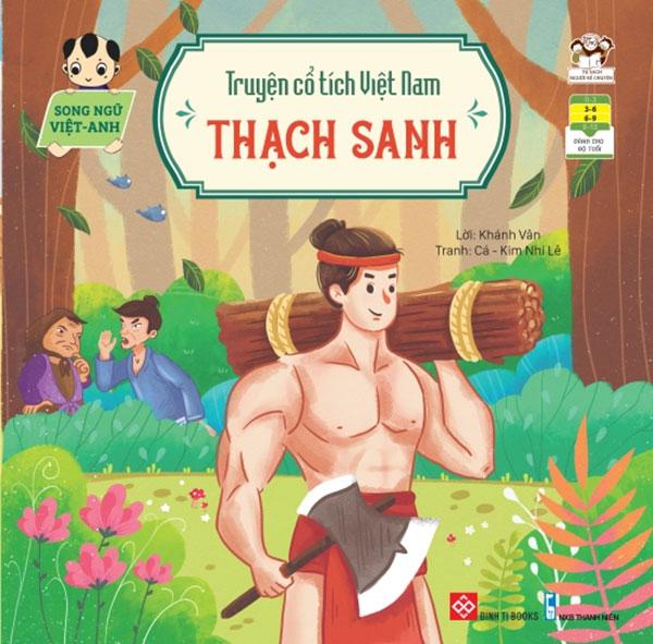 Truyện Cổ Tích Việt Nam - Thạch Sanh (Song ngữ Việt-Anh)