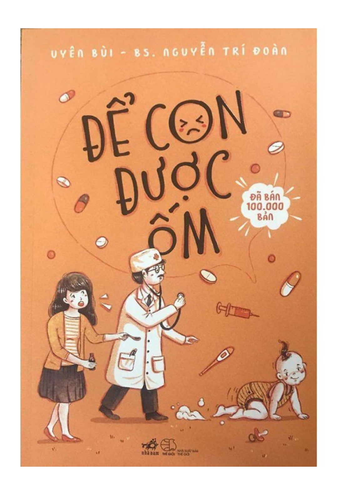 Combo Để Trở Thành Cha Mẹ Tốt : Bộ Nuôi Con Không Phải Cuộc Chiến (Trọn bộ 4 cuốn - Tái bản 2020) + Để Con Được Ốm +  Bác Sĩ Riêng Của Bé Yêu - Chào Con! Ba Mẹ Đã Sẵn Sàng (Tái Bản)  + Poster Quy Tắc An Toàn Cho Bé