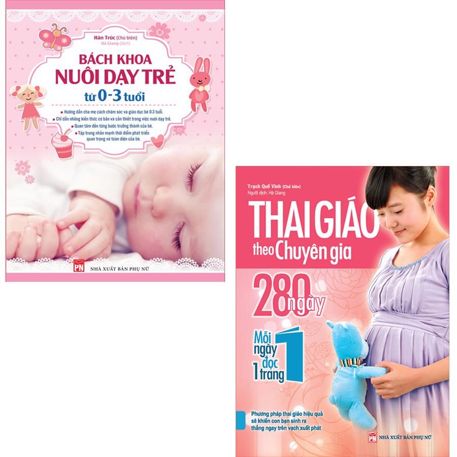 Combo Thai Giáo Theo Chuy​ên Gia (TB) + Bách Khoa Nuôi Dạy Trẻ Từ 0-3 Tuổi (TB)