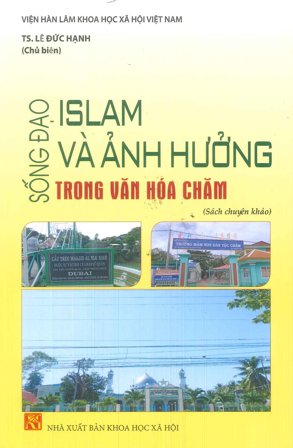 Sống Đạo Islam Và Ảnh Hưởng Trong Văn Hóa Chăm (Sách chuyên khảo)