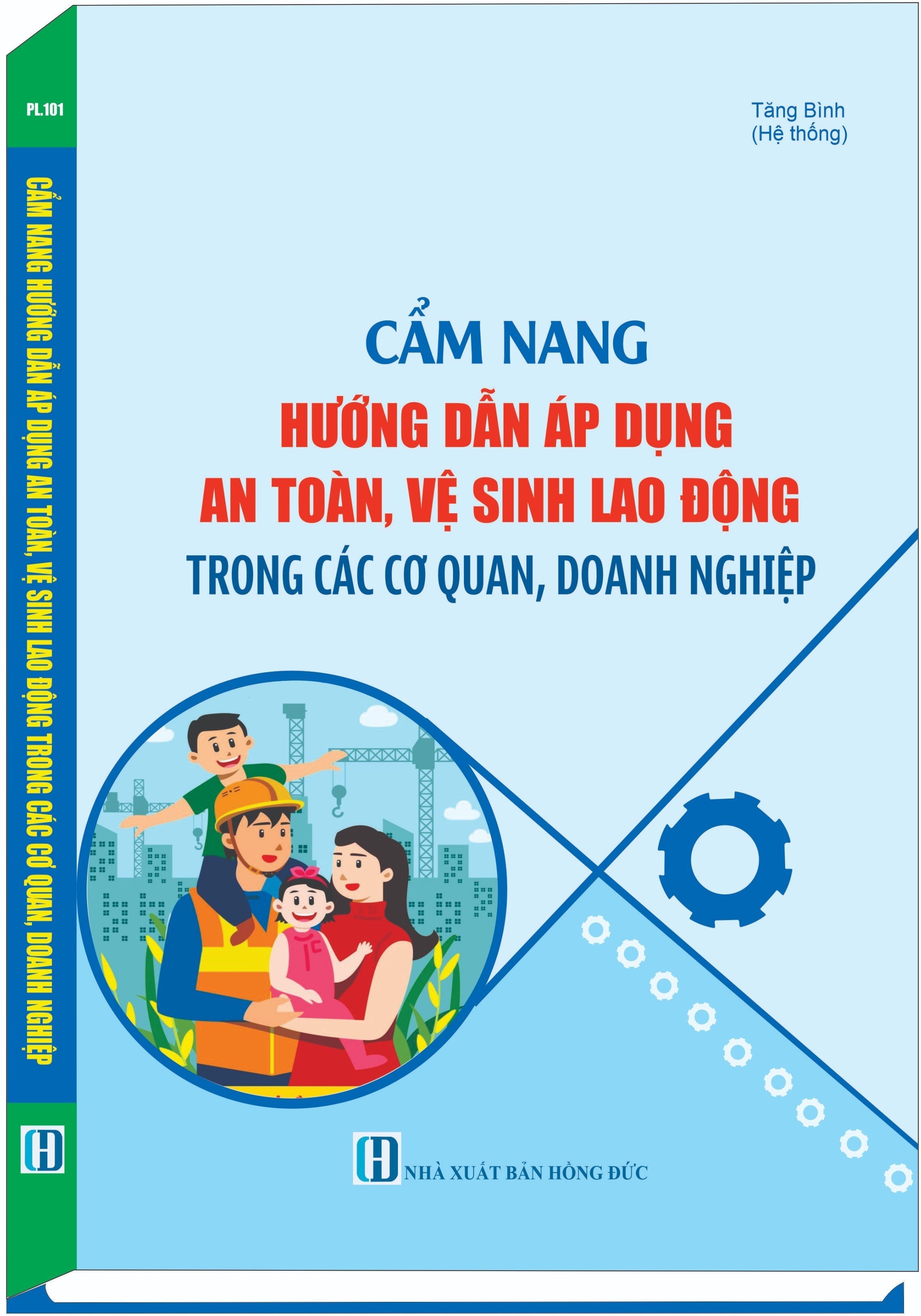 Cẩm Nang Hướng Dẫn Áp Dụng An Toàn, Vệ Sinh Lao Động Trong Các Cơ Quan, Doanh Nghiệp