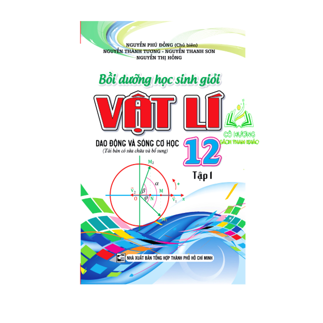 Sách - Bồi Dưỡng Học Sinh Giỏi Vật Lí Lớp 12 Tập 1 (KV)