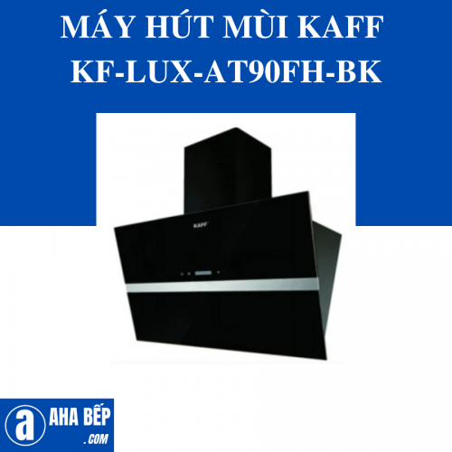 Máy Hút Mùi Kaff KF-LUX-AT90FH-BK - Hàng chính hãng