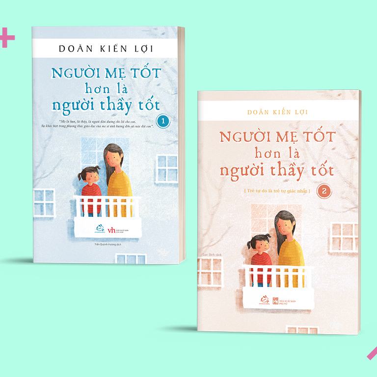 Sách Combo Người Mẹ Tốt Hơn Là Người Thầy Tốt Tập 1, 2 Tái Bản 2021