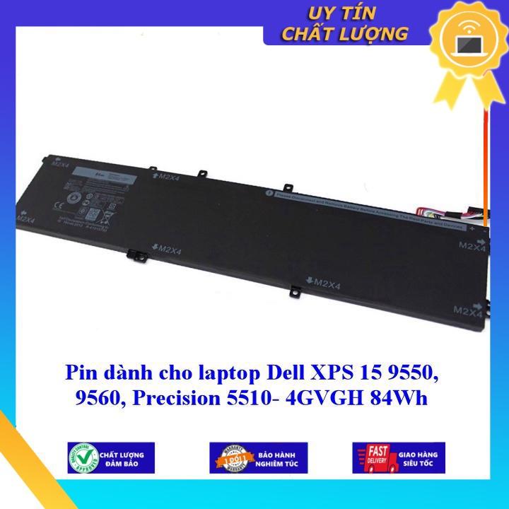 Pin dùng cho laptop Dell XPS 15 9550 9560 Precision 5510 4GVGH 84Wh - Hàng Nhập Khẩu New Seal