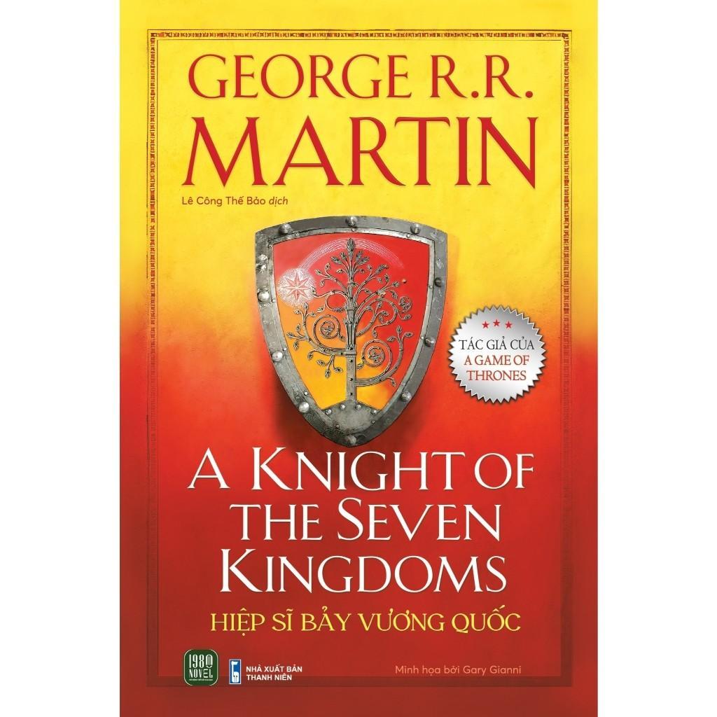 Sách - Hiệp Sĩ Bảy Vương Quốc - George R.R. Martin - 1980 Books