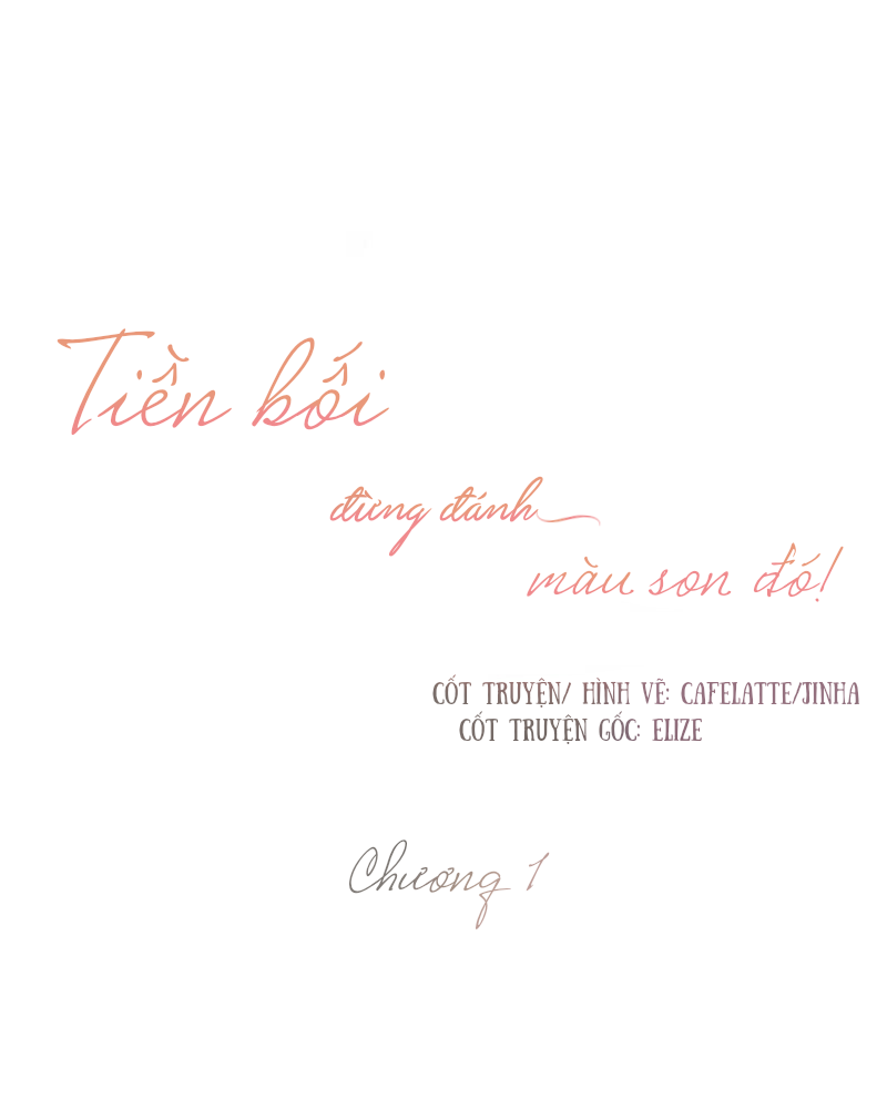 tiền bối, đừng đánh màu son đó! chapter 1 7