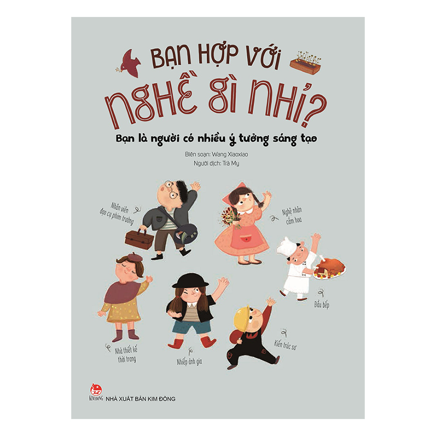 Bạn Hợp Với Nghề Gì Nhỉ? - Bạn Là Người Có Nhiều Ý Tưởng Sáng Tạo (Tái Bản 2019)