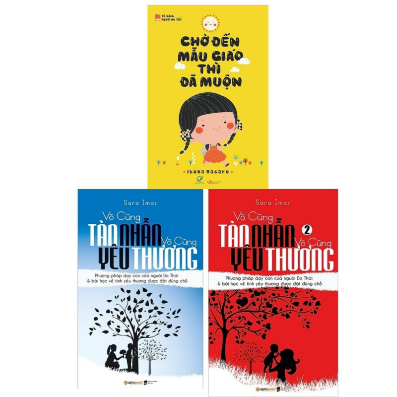 Combo Bật Mí Phương Pháp Dạy Con Lý Thú: Chờ Đến Mẫu Giáo Thì Đã Muộn + Vô Cùng Tàn Nhẫn, Vô Cùng Yêu Thương (Tập 1 + Tập 2)