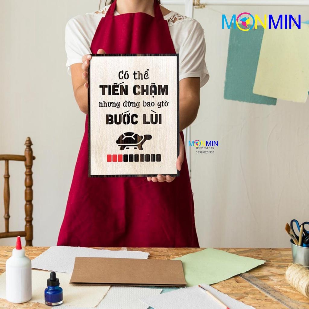 Tranh gỗ slogan tạo động lực Monmin M077 - Có thể tiến chậm nhưng đừng bao giờ bước lùi