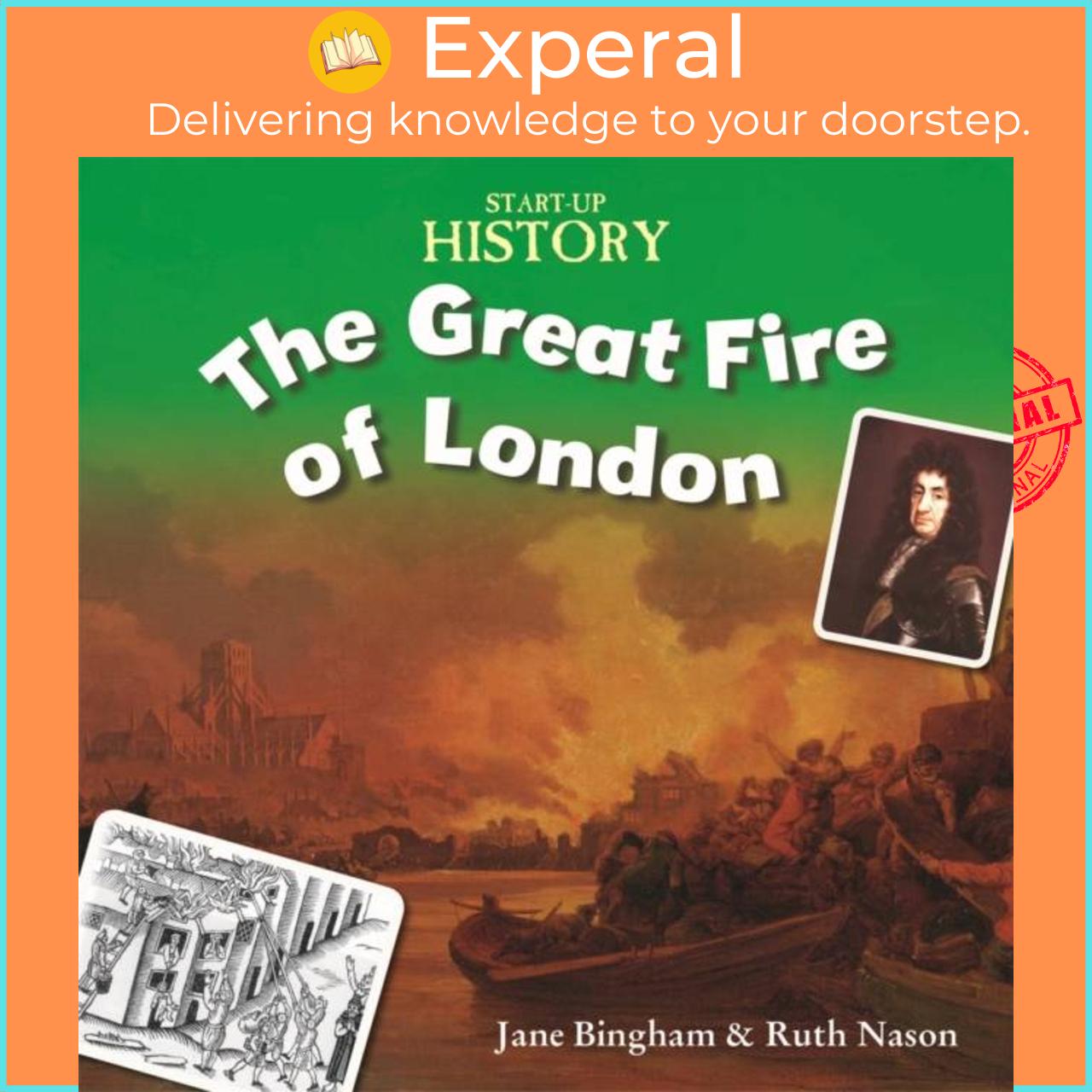 Sách - Start-Up History: The Great Fire of London by Stewart Ross (UK edition, paperback)