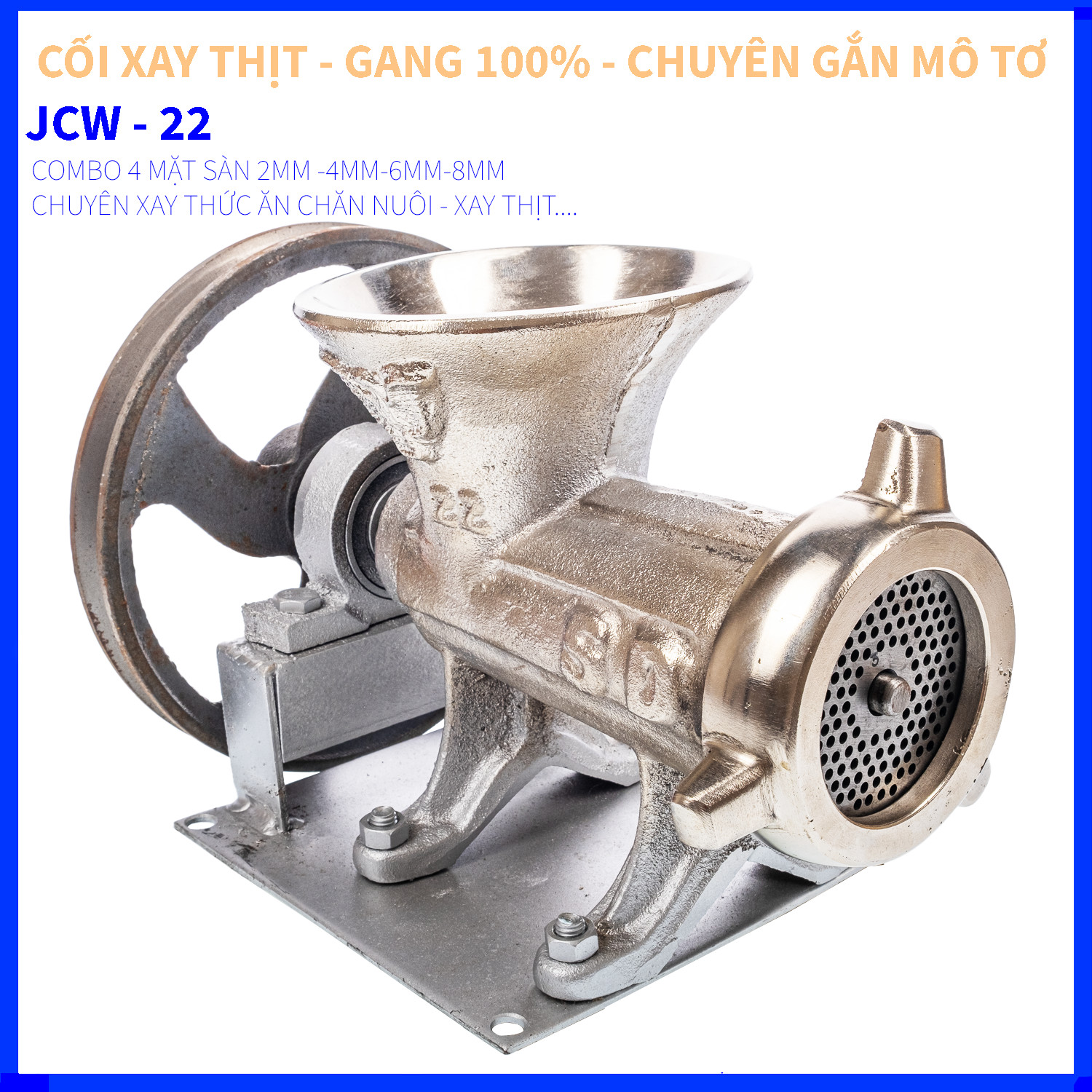 COMBO CỐI XAY THỊT JCW 22 GANG - MẶT SÀN 2MM - 4MM - 6MM - 8MM - CHUYÊN XAY THỨC ĂN CHĂN NUÔI- XAY THỊT - XAY XƯƠNG GÀ XƯƠNG HEO