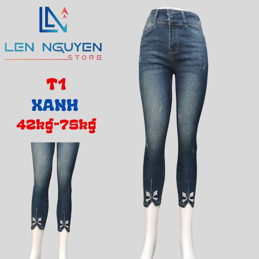 T1_Quần jean nữ, 9 tất, lưng cao, quần bò nữ dáng ôm, quần rin nữ có big size, cho 42kg đến 75kg,LEN NGUYEN STORE - Xanh