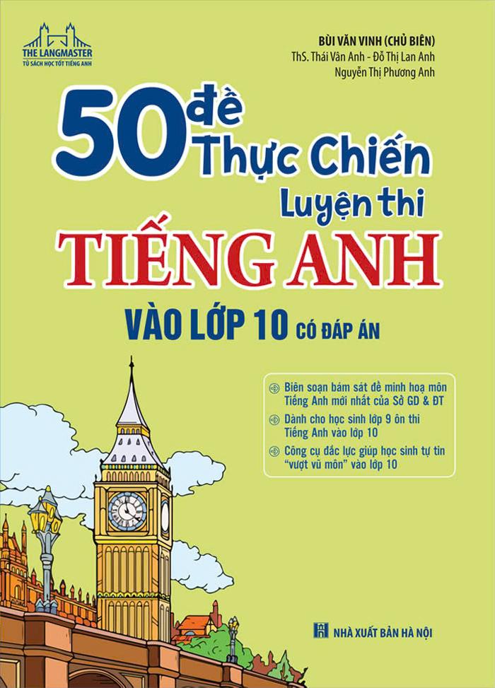 Sách - 50 Đề Thực Chiến Luyện Thi Tiếng Anh Vào Lớp 10 (Có Đáp Án)
