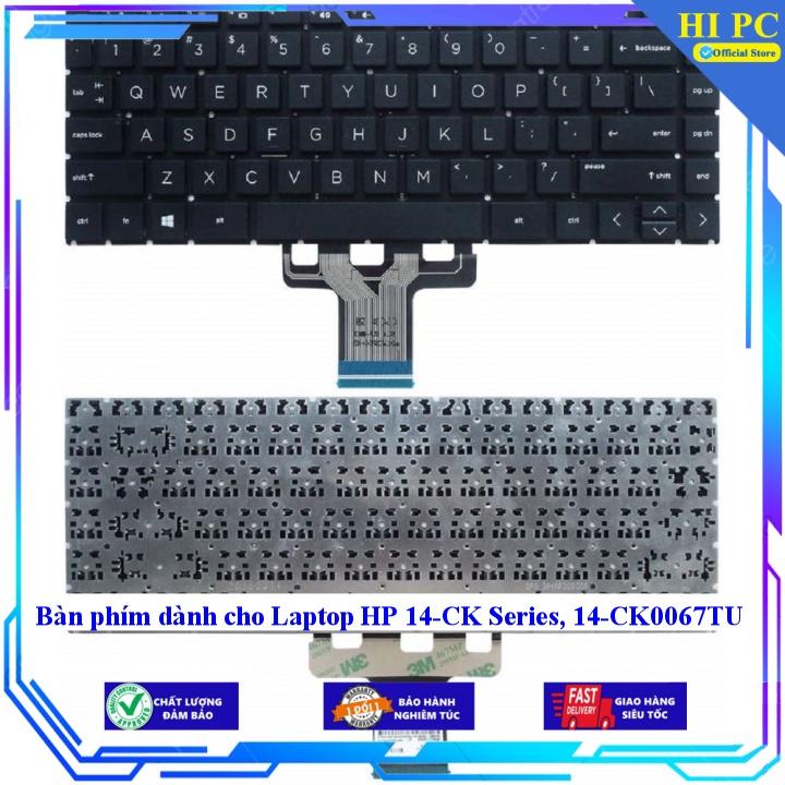 Bàn phím dành cho Laptop HP 14-CK Series 14-CK0067TU - Hàng Nhập Khẩu mới 100%