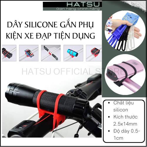 Dây Silicon cố định đồ dụng Hatsu-D01 - cố định đèn - cố định điện thoại - dùng cụ sửa xe đạp khi đi du lịch