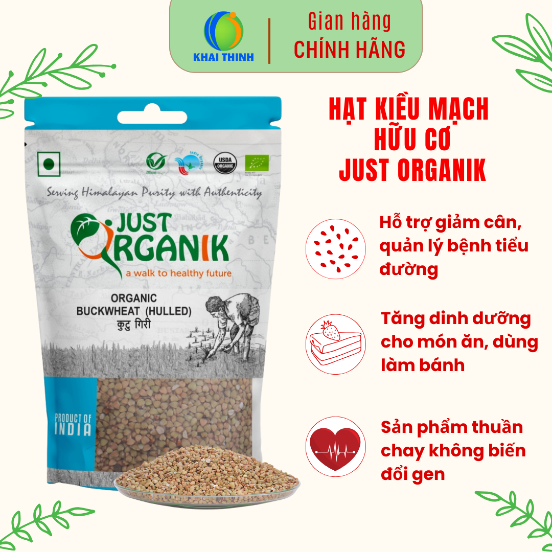 Hạt Kiều Mạch Hữu Cơ Just Organik Ấn Độ Dành Cho Người Ăn Kiêng Tốt Cho Mẹ Bầu Nấu Cháo Cho Bé 500g