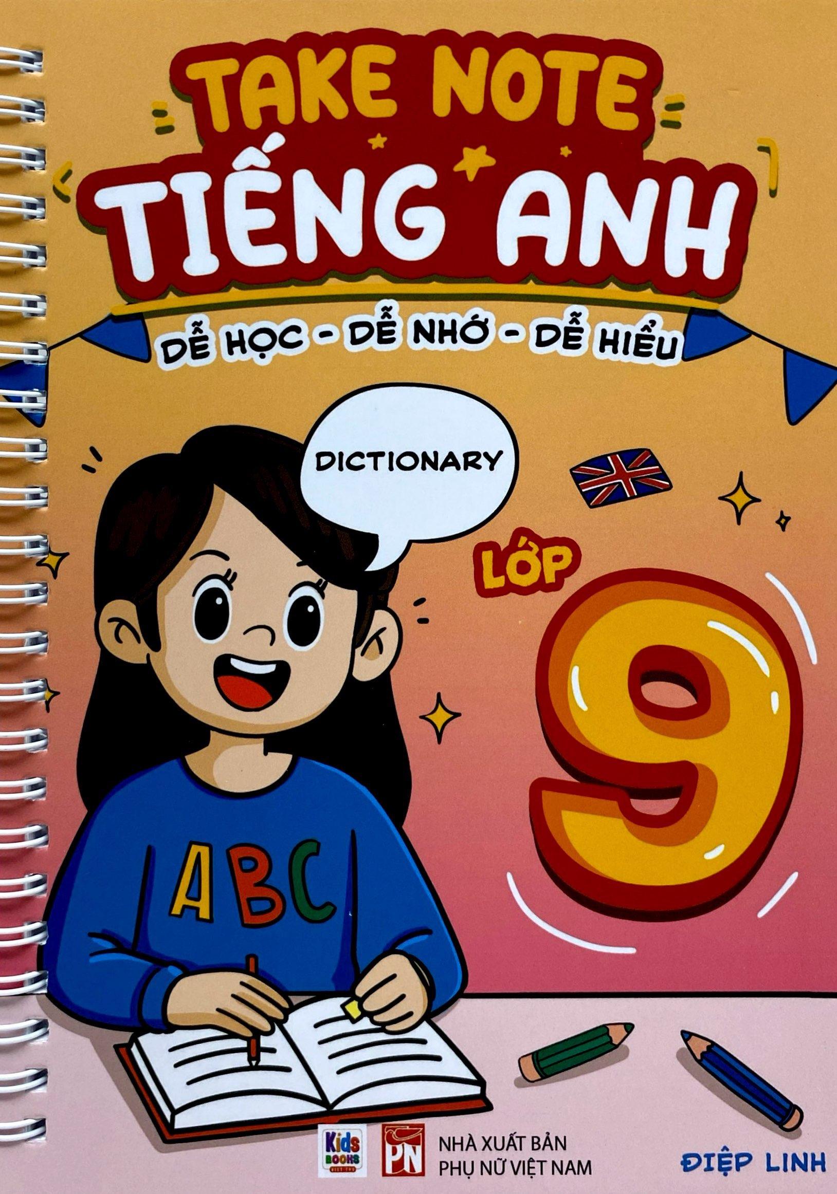 Sách - Takenote Tiếng Anh - Dễ Học-Dễ Nhớ-Dễ Hiểu - Lớp 9