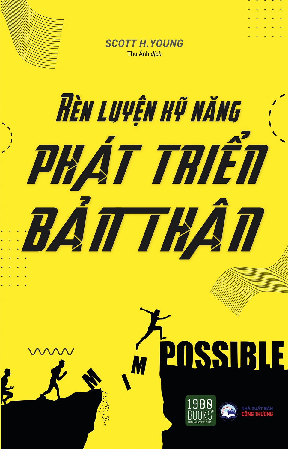 Sách - Rèn Luyện Kỹ Năng Phát Triển Bản Thân - Scott H Young