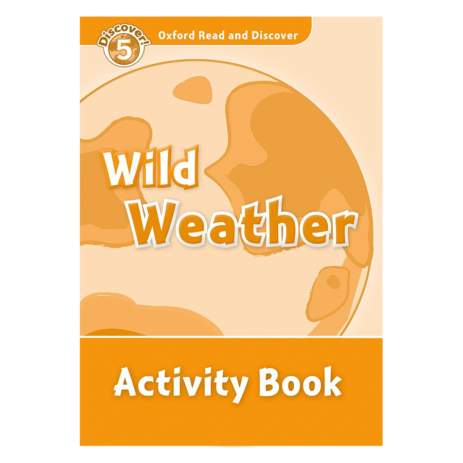 Oxford Read and Discover 5: Wild Weather Activity Book