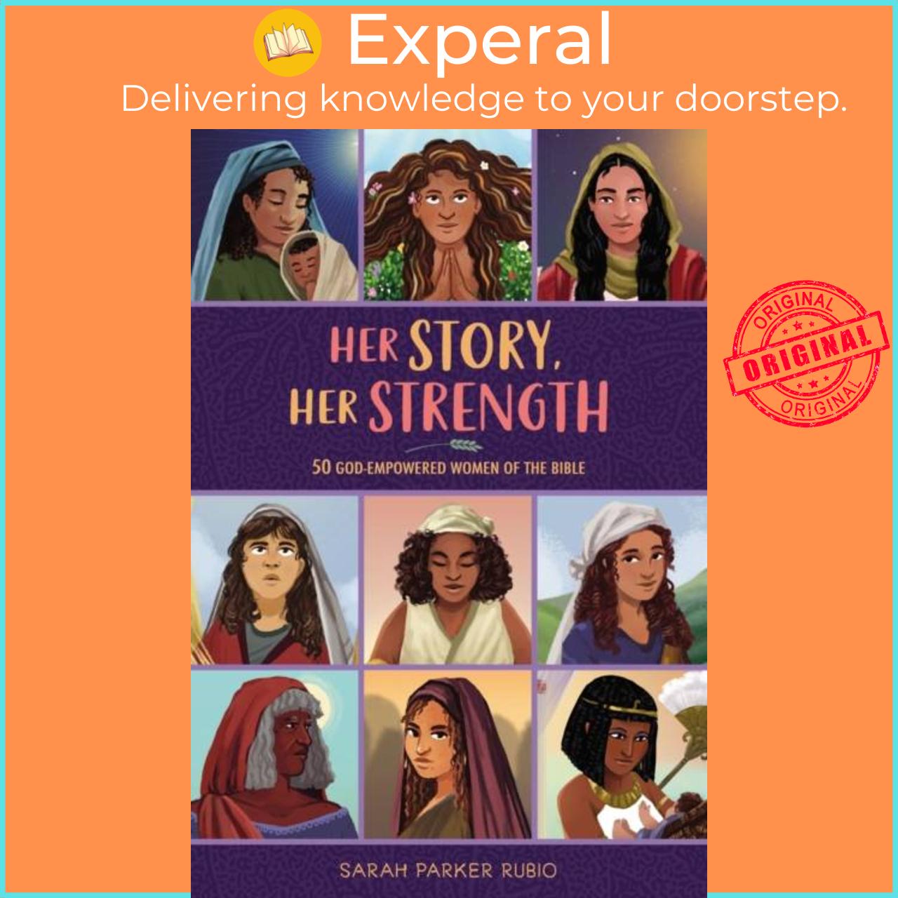 Sách - Her Story, Her Strength - 50 God-Empowered Women of the Bible by Sarah Parker Rubio (UK edition, hardcover)