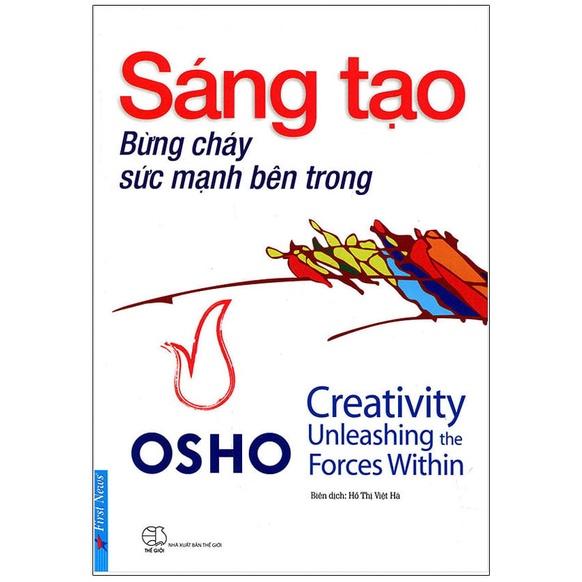 Osho - Sáng Tạo - Bừng Cháy Sức Mạnh Bên Trong