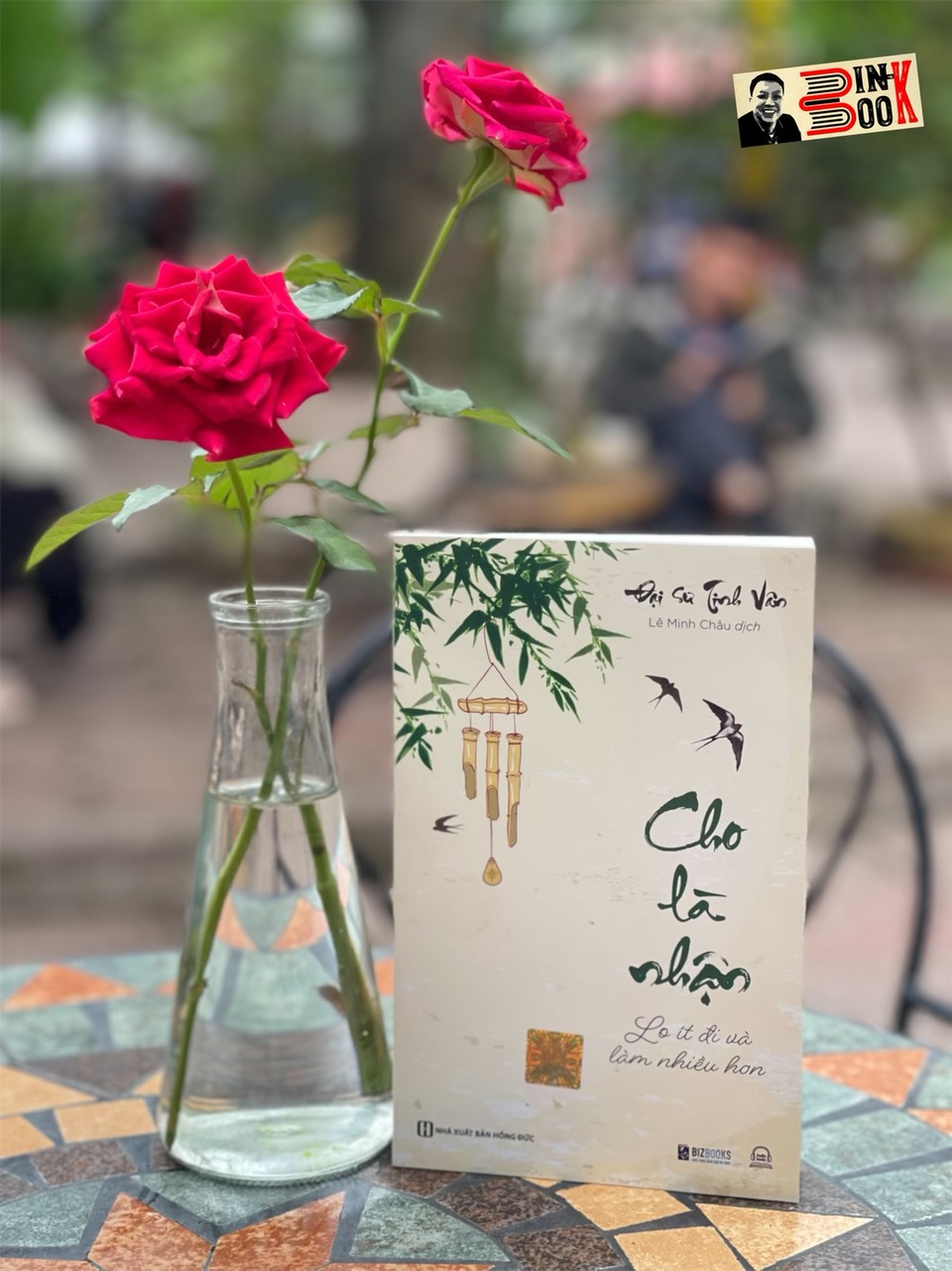 CHO LÀ NHẬN: Lo ít đi và làm nhiều hơn – Đại Sư Tinh Vân – Lê Minh Châu dịch – Bizbooks – NXB Hồng Đức