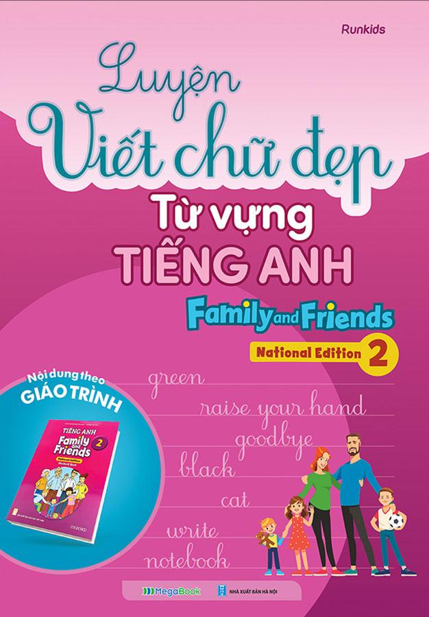 Luyện Viết Chữ Đẹp Từ Vựng Tiếng Anh - Family And Friends 2