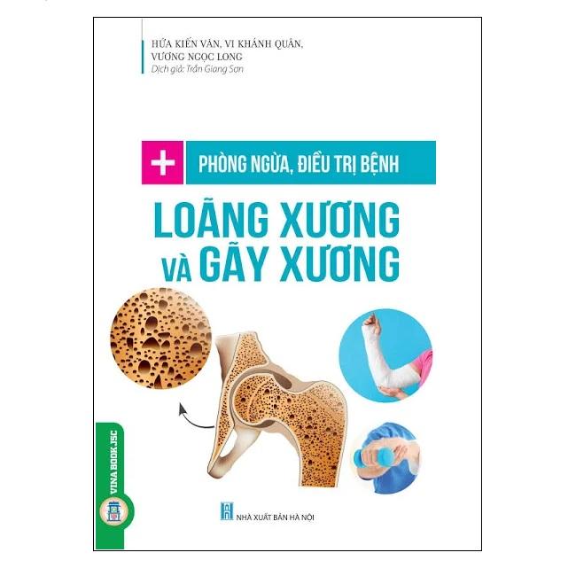 Phòng Ngừa Bệnh Loãng Xương Và Gãy Xương