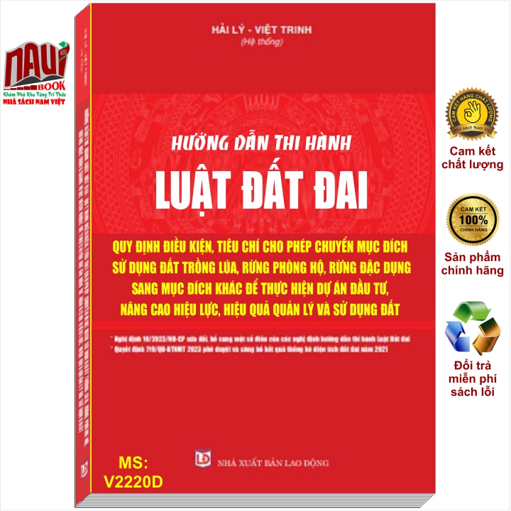 Sách Hướng Dẫn Thi Hành Luật Đất Đai - Quy Định Điều Kiện, Tiêu Chí Cho Phép Chuyển Mục Đích Sử Dụng Đất Trồng Lúa, Rừng Phòng Hộ, Rừng Đặc Dụng - V2220D