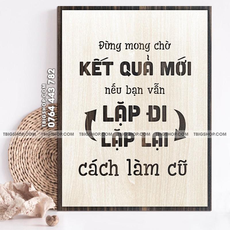 Mẫu tranh "đừng mong chờ kế quả mới nếu bạn vẫn lặp đi lặp lại cách làm cũ" - Tranh tạo động lực treo tường văn phòng