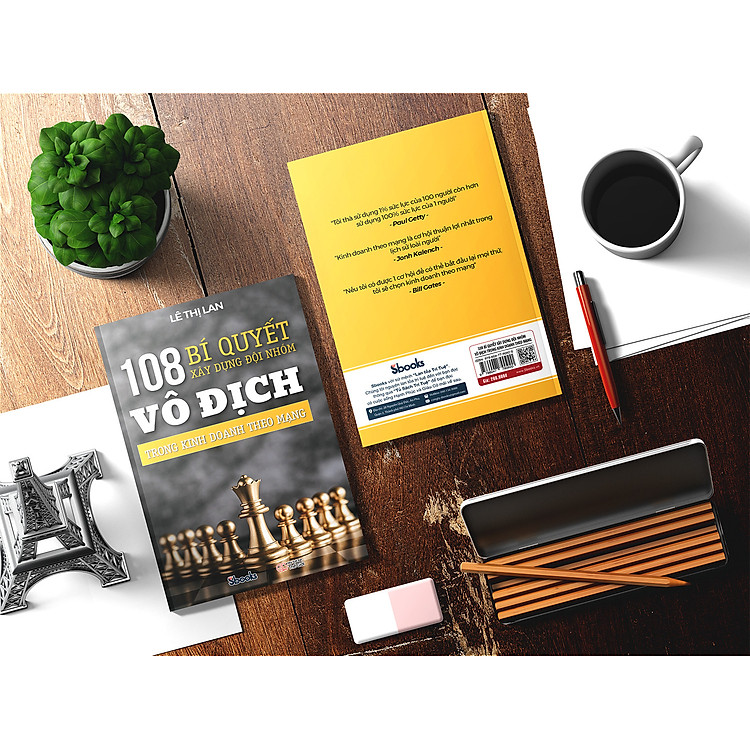 108 BÍ QUYẾT XÂY DỰNG ĐỘI NHÓM VÔ ĐỊCH TRONG KINH DOANH THEO MẠNG