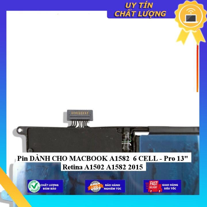Pin dùng cho MACBOOK A1582 6 CELL - Pro 13&quot; Retina A1502 A1582 2015 - Hàng Nhập Khẩu New Seal