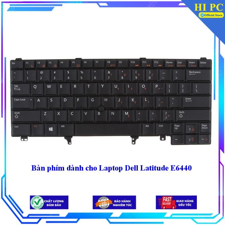 Bàn phím dành cho Laptop Dell Latitude E6440  - Hàng Nhập Khẩu