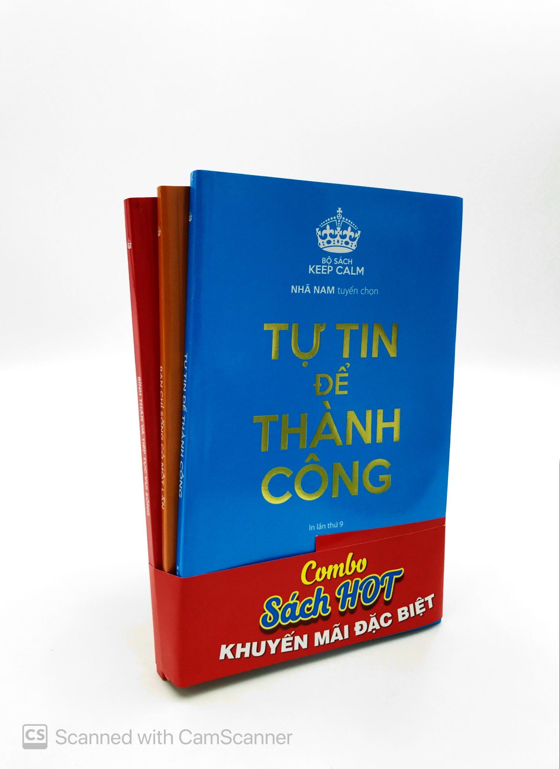 Bộ Sách Keep Calm: Bạn Chỉ Sống Có Một Lần + Tự Tin Để Thành Công + Bỉnh Thản Và Tiếp Tục Vui Sống (Bộ 3 Cuốn)