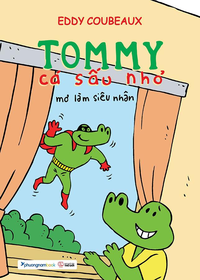 Sách Tommy Cá Sấu Nhỏ - Mơ Làm Siêu Nhân