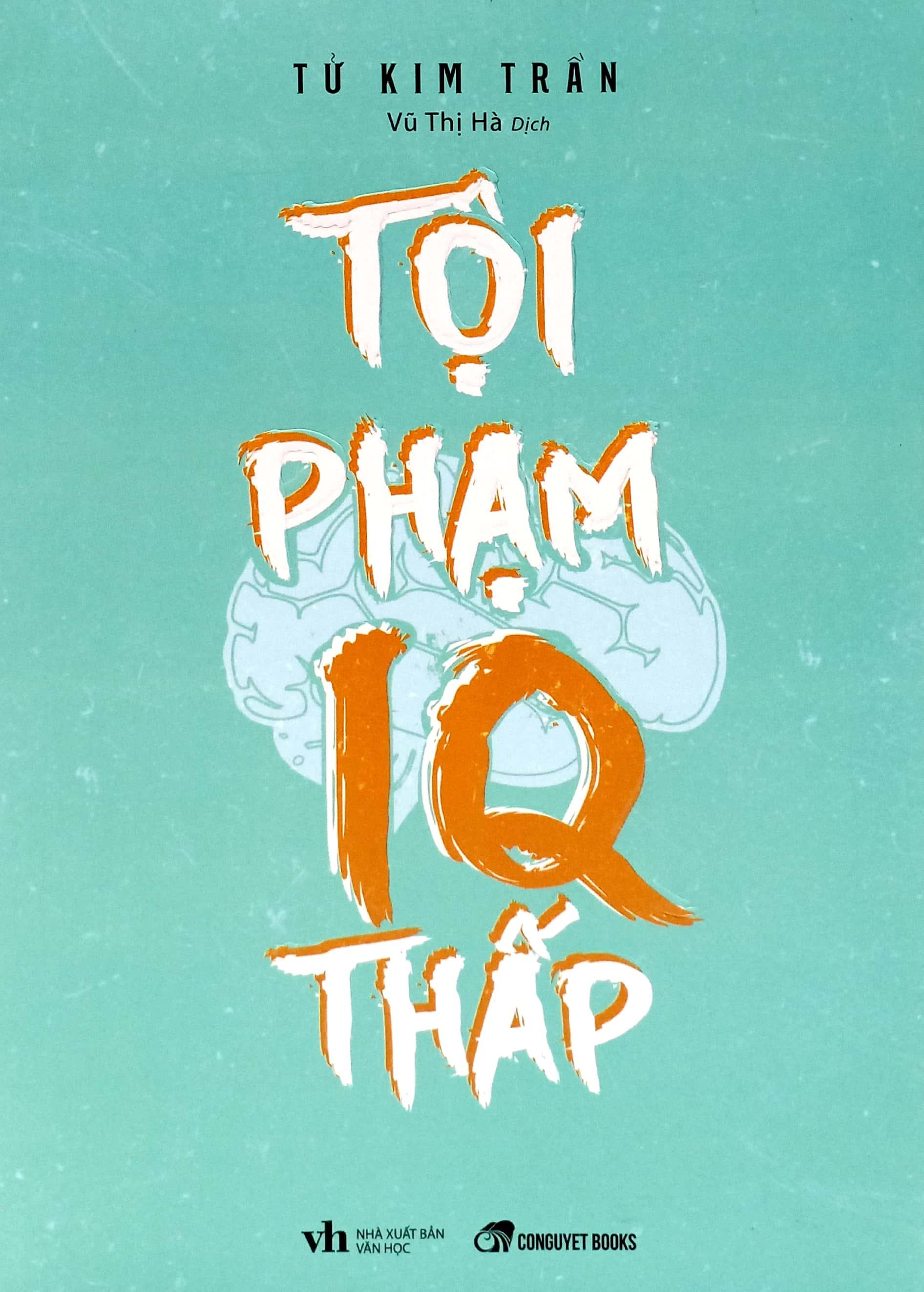 Tội Phạm IQ Thấp (Tái Bản 2023)
