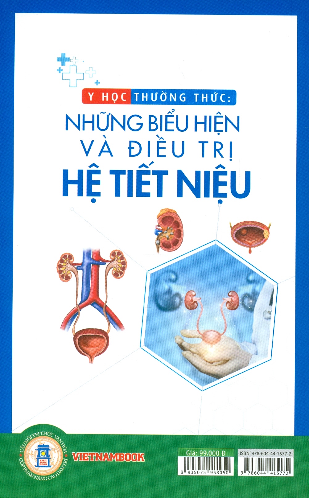 Y học thường thức: Những Biểu Hiện Và Điêu Trị Hệ Tiết Niệu
