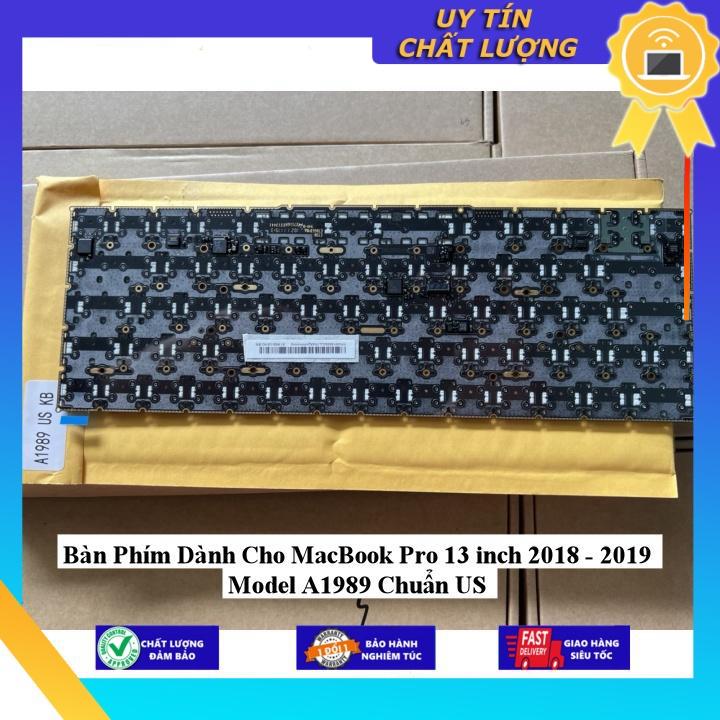 Bàn Phím dùng cho MacBook Pro 13 inch 2018 - 2019 Model A1989 Chuẩn US - Hàng chính hãng  MIKEY2765