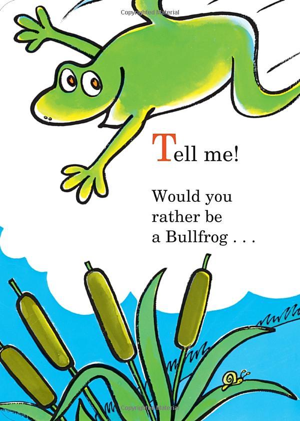 Would You Rather Be A Bullfrog? (Bright &amp; Early Board Books)