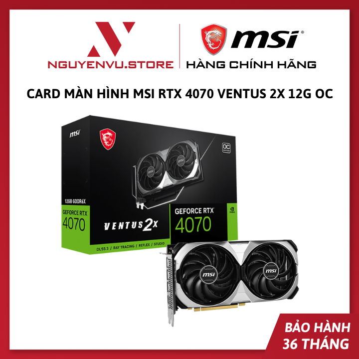 Card màn hình MSI Geforce RTX 4070 Ventus 2X 12G OC - Hàng Chính Hãng