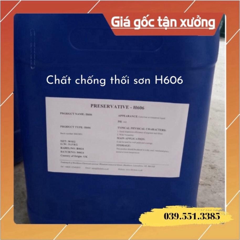 Chất bảo quản H606 30kg/can chống thối ngành sơn Mua ngay GIÁ TẠI XƯỞNG giá gốc không qua chung gian