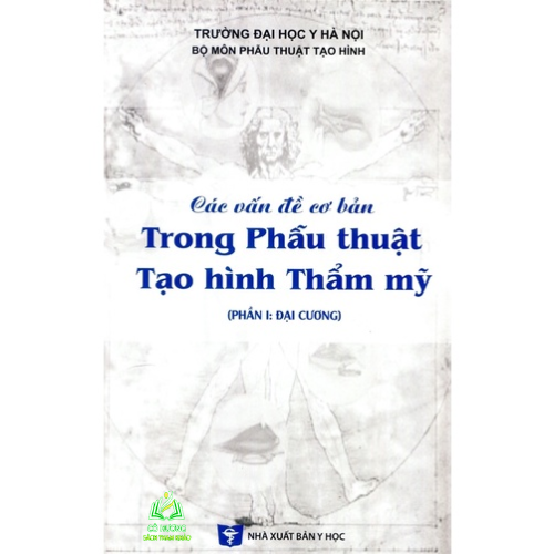 Sách - Các vấn đề cơ bản trong phẫu thuật tạo hình thẩm mỹ ( Phần 1: Đại cương) (Y)