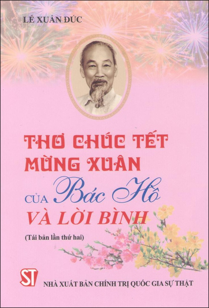 Thơ Chúc Tết - Mừng Xuân Của Bác Hồ Và Lời Bình (Tái Bản Lần Thứ Hai)