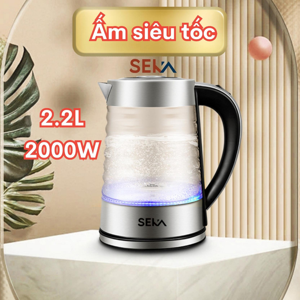 Ấm Siêu Tốc Thủy Tinh SEKA SK2829T 2.2L - Hàng Chính Hãng
