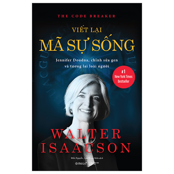 VIẾT LẠI MÃ SỰ SỐNG - Walter Isaacson - Hiền Nguyễn, Lưu Trung Kiên dịch - (bìa mềm)