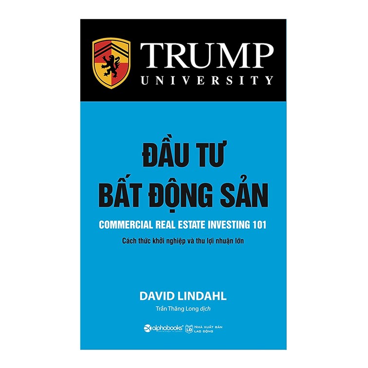 Combo Sách Về Đầu Tư Bất Động Sản  : Donald Trump - Chiến Lược Đầu Tư Bất Động Sản + Trump - 100 Lời Khuyên Đầu Tư Bất Động Sản Khôn Ngoan Nhất + Đầu Tư Bất Động Sản - Cách Thức Khởi Nghiệp Và Thu Lợi Nhuận Lớn