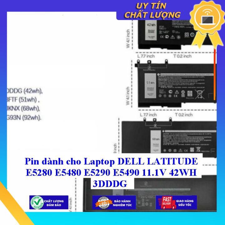 Pin dùng cho Laptop DELL LATITUDE E5280 E5480 E5290 E5490 11.1V 42WH 3DDDG - Hàng Nhập Khẩu New Seal