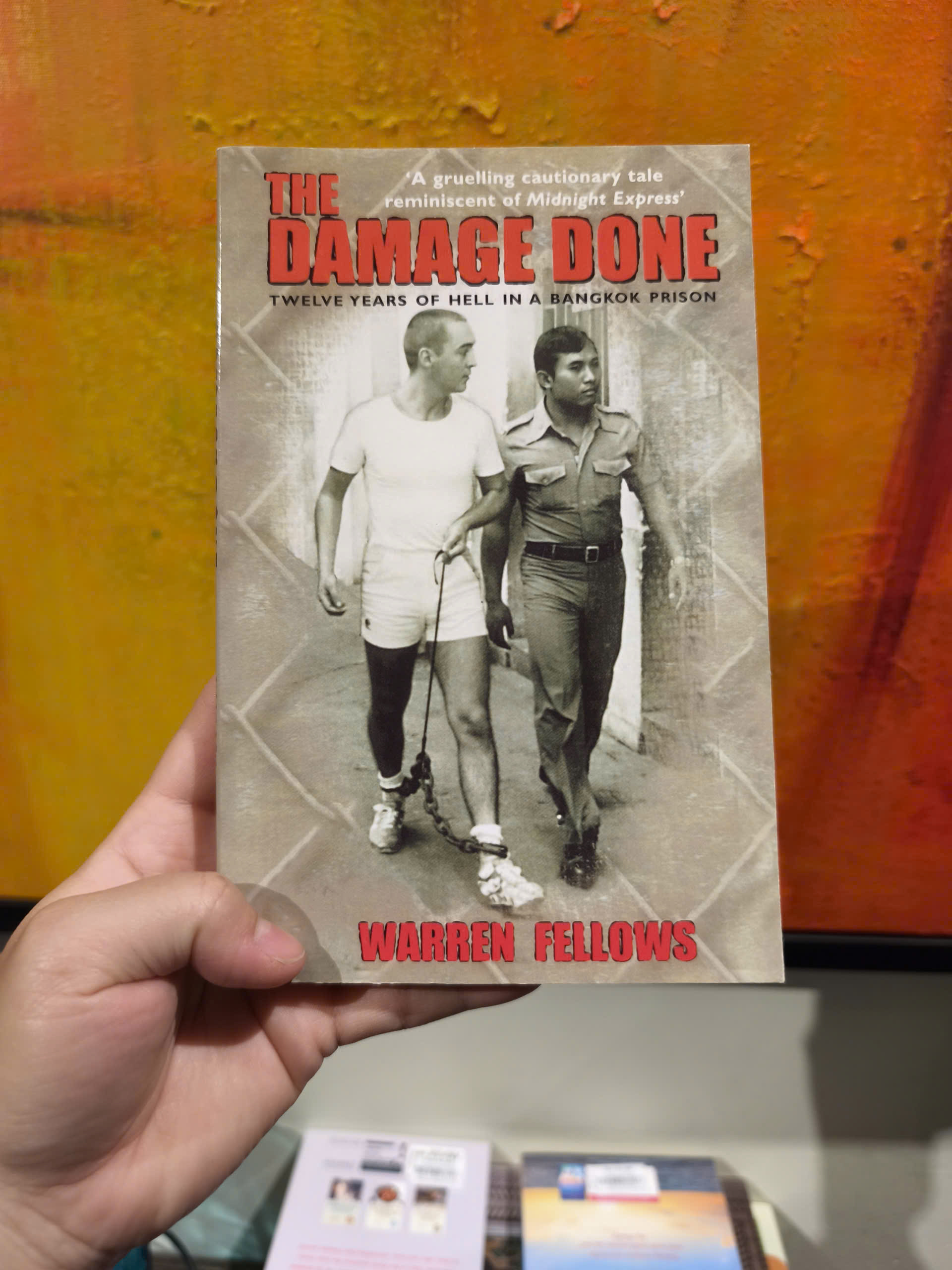Sách - The Damage Done: Twelve Years Of Hell In A Bangkok Prison by Warren Fellows - Sách tiếng anh