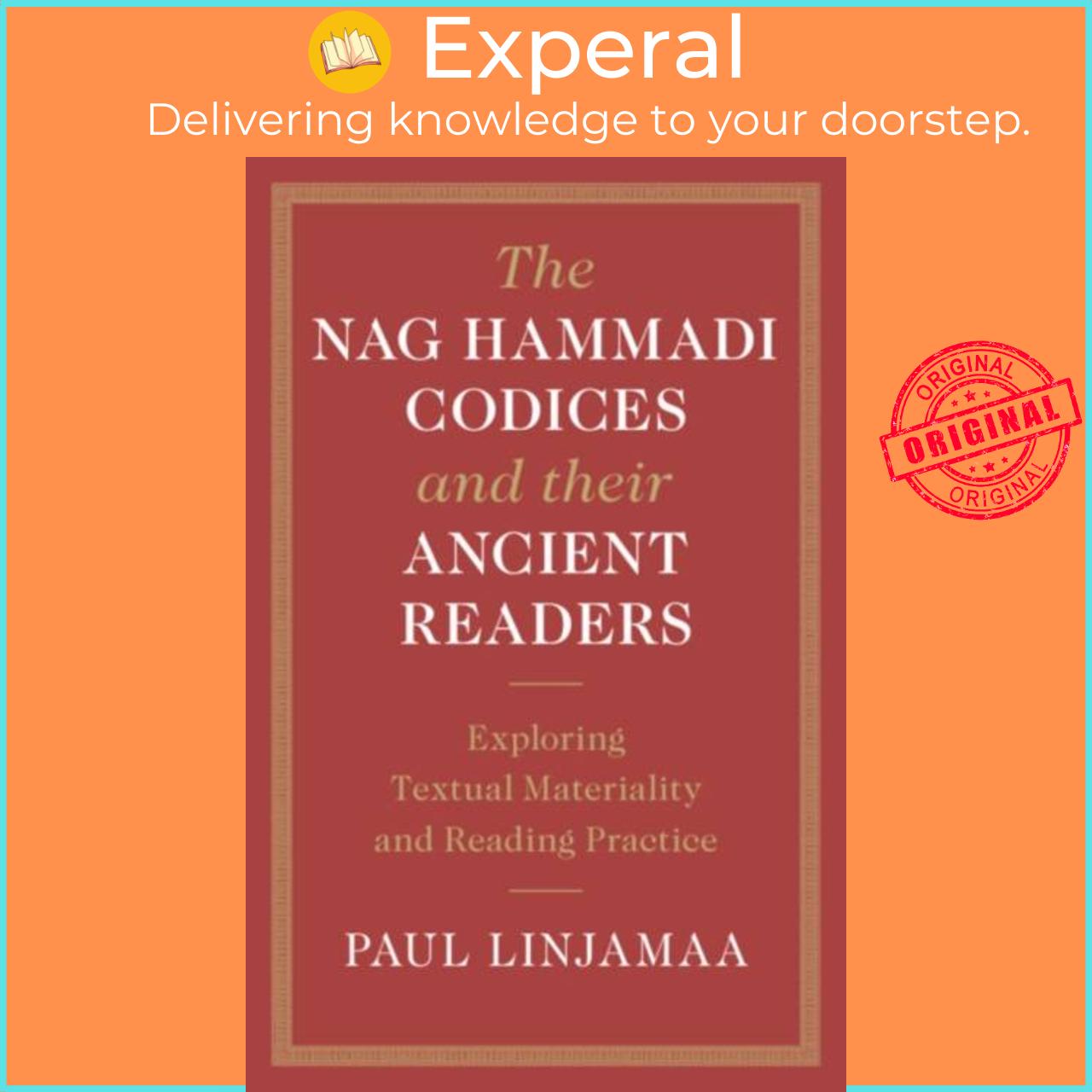 Sách - The Nag Hammadi Codices and their Ancient Readers - Exploring Textual Ma by Paul Linjamaa (UK edition, hardcover)